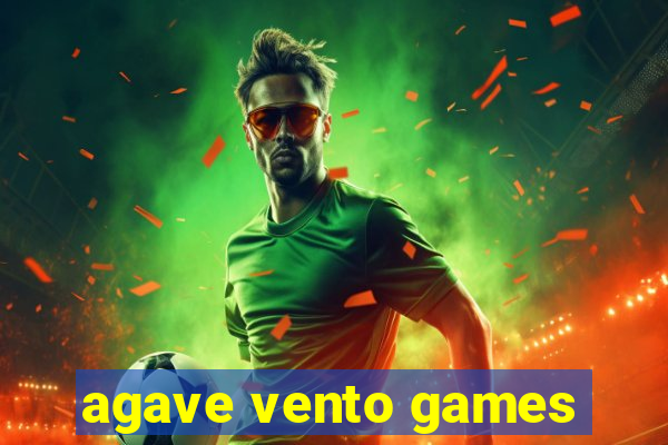 agave vento games